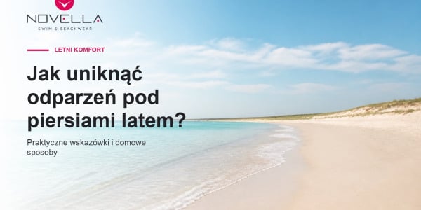 Jak uniknąć odparzeń pod piersiami latem? Praktyczne wskazówki i domowe sposoby
